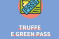 Truffe e Green Pass